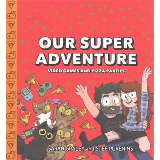 Our Super Adventure: Video Games and Pizza Parties image 0