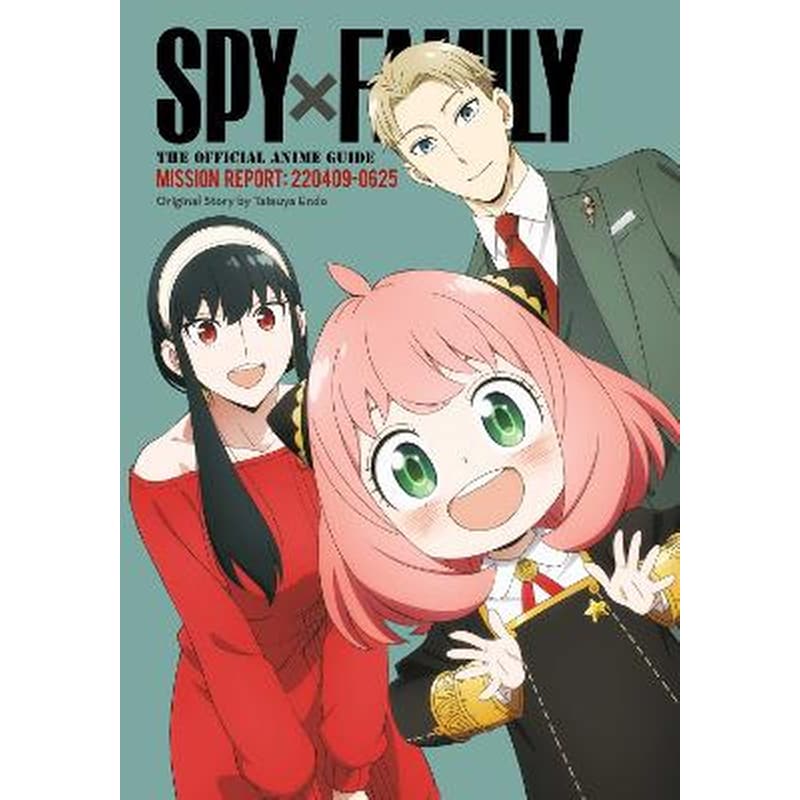 Spy x Family: The Official Anime Guide—Mission Report: 220409-0625