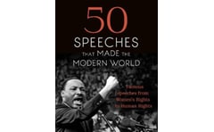 50 Speeches That Made the Modern World