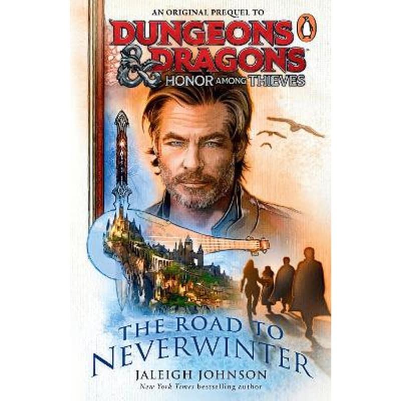 Dungeons Dragons: Honor Among Thieves: The Road to Neverwinter