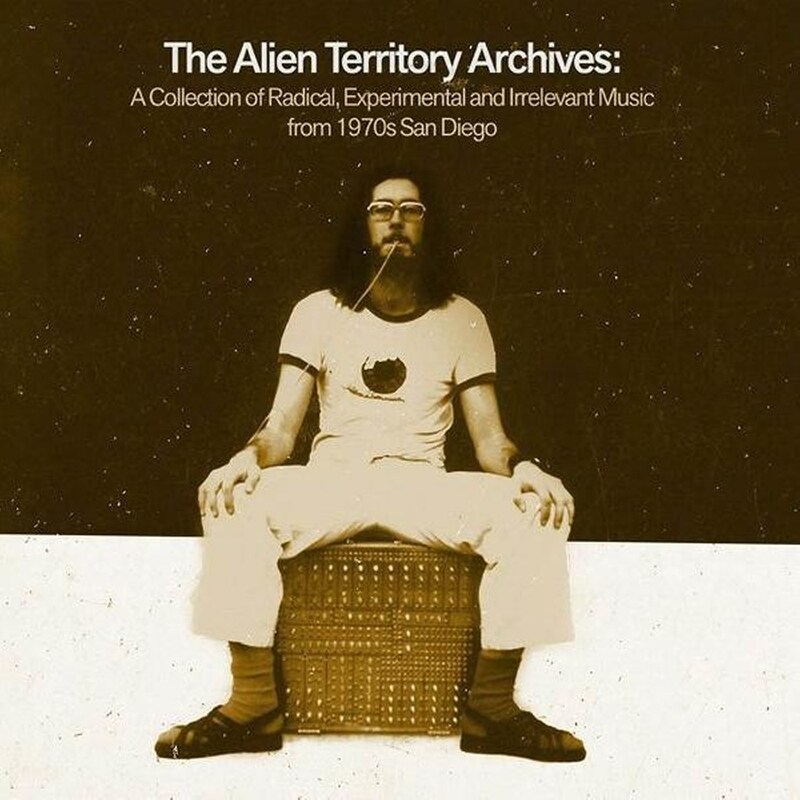 The Alien Territory Archives: A Collection Of Radical, Experimental and Irrelevant Music
