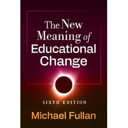 The New Meaning of Educational Change