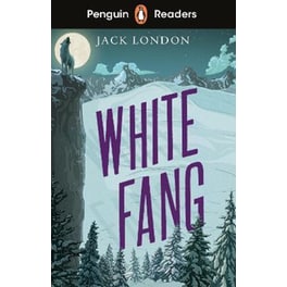 White Fang - Penguin Readers Level 6