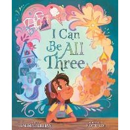 I Can Be All Three