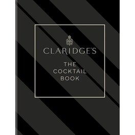 Claridge's - The Cocktail Book