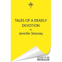 Tales of a Deadly Devotion