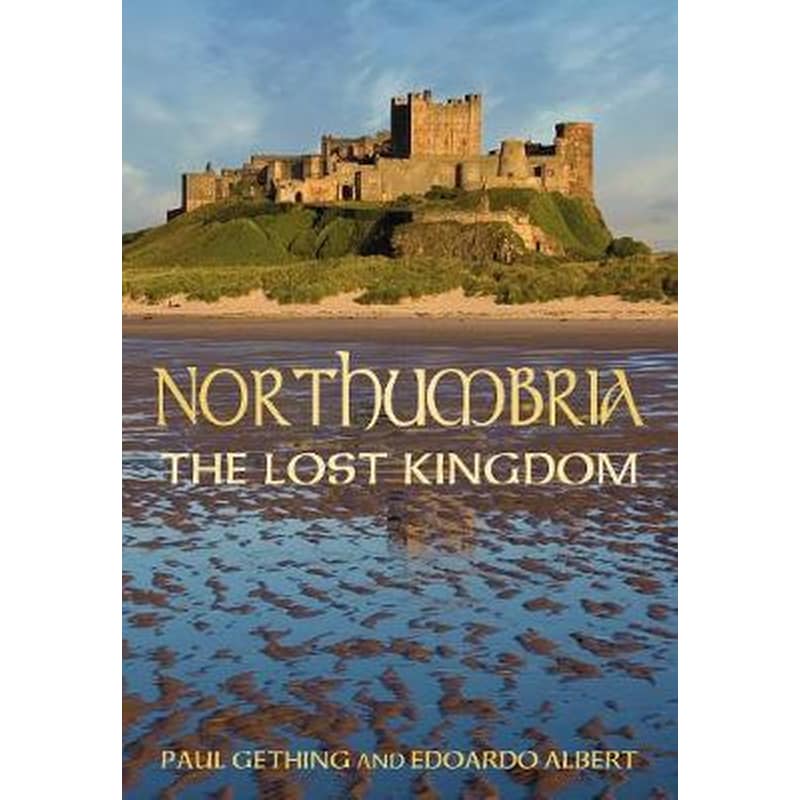 Northumbria- The Lost Kingdom