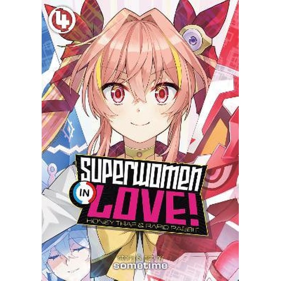 Superwomen in Love! Honey Trap and Rapid Rabbit, Vol. 4 image 0