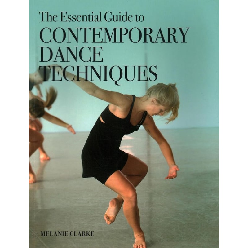 The Essential Guide to Contemporary Dance Techniques
