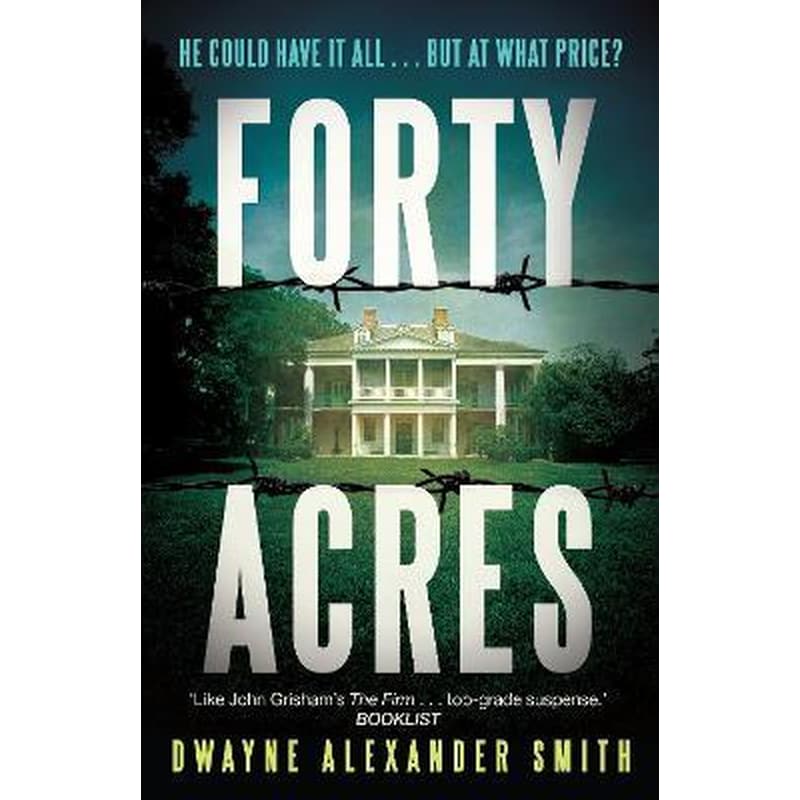 Forty Acres Dwayne Alexander Smith Public