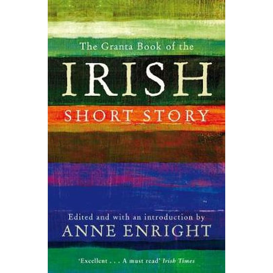 Granta Book Of The Irish Short Story image 0