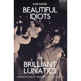 Beautiful Idiots and Brilliant Lunatics