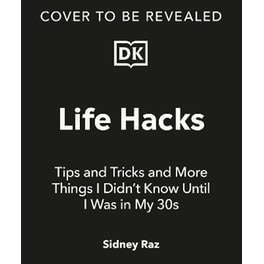 Life Hacks, Tips and Tricks