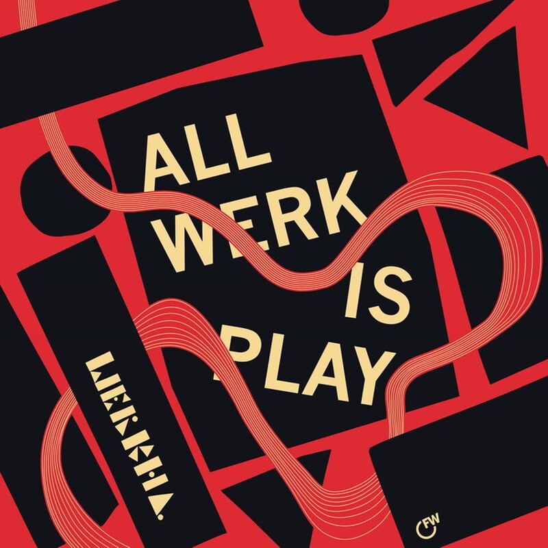 ALL WERK IS PLAY (2LP)