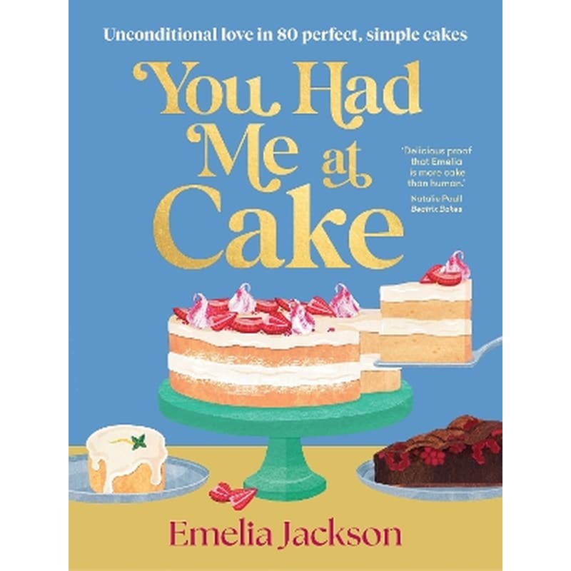 You Had Me At Cake