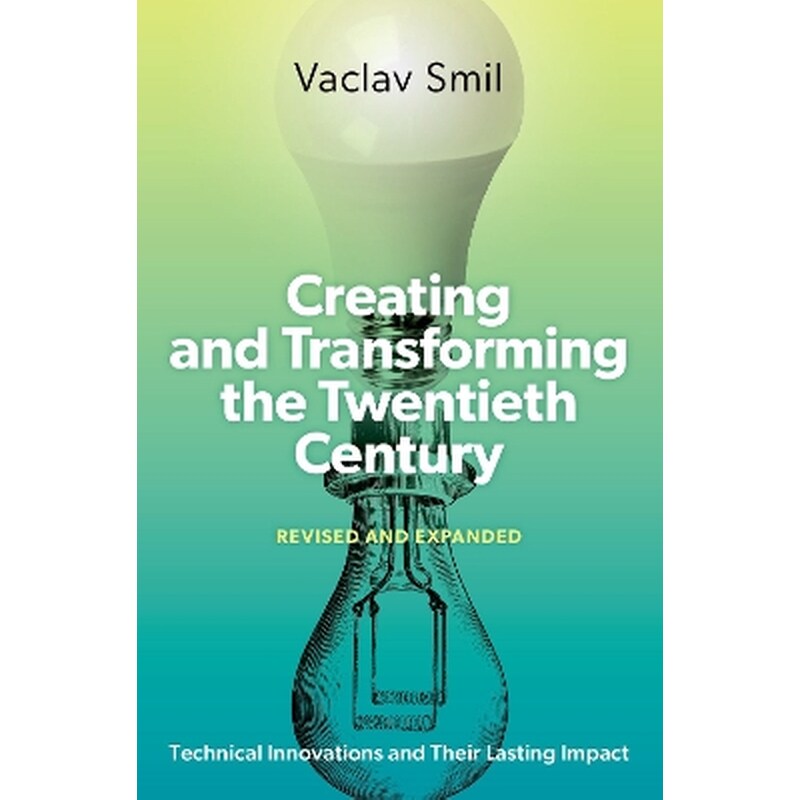 Creating and Transforming the Twentieth Century, Revised and Expanded