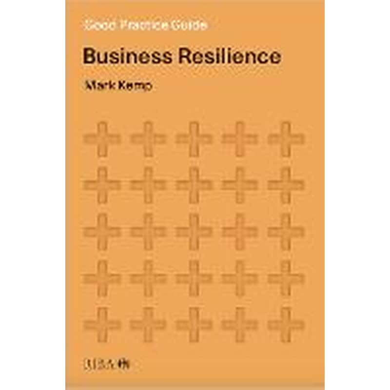 Good Practice Guide: Business Resilience