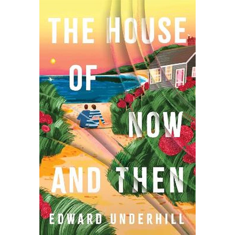 The House of Now and Then