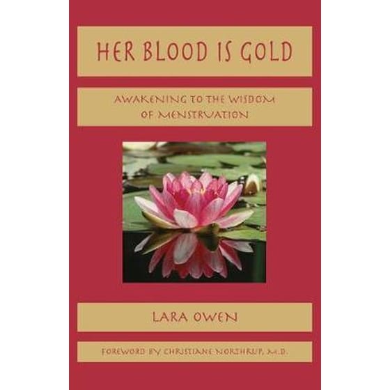 Her Blood is Gold : Awakening to the Wisdom of Menstruation image 0