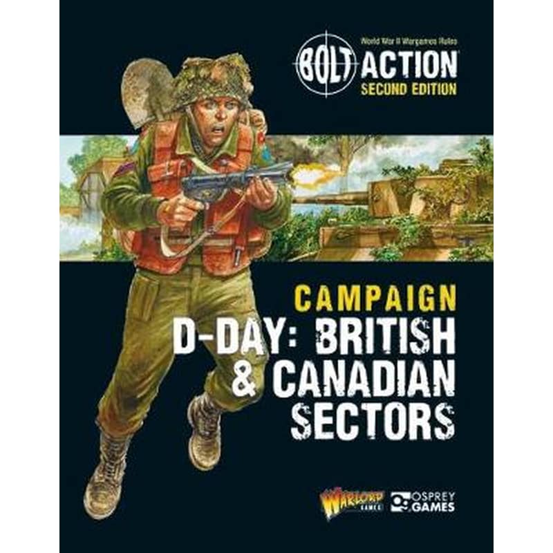 Bolt Action: Campaign: D-Day: British Canadian Sectors