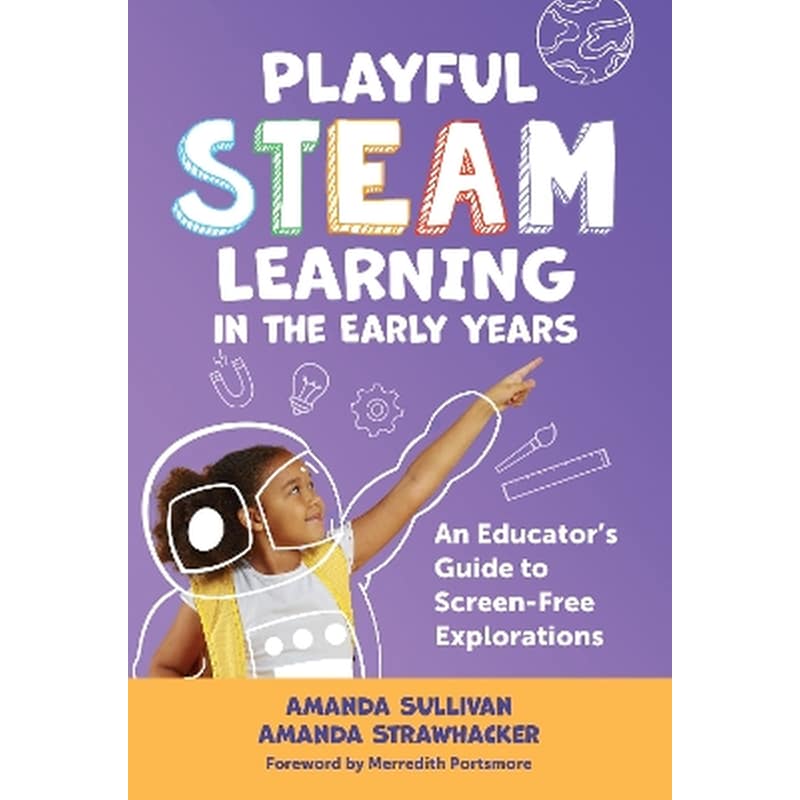 Playful STEAM Learning in the Early Years