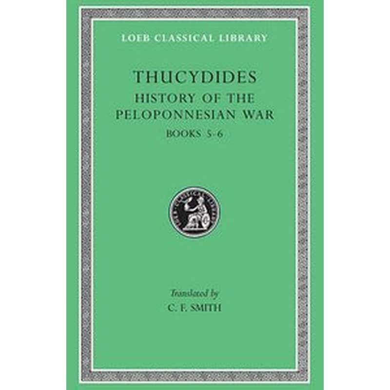 A History of the Peloponnesian War, Volume III Bk. 5-6