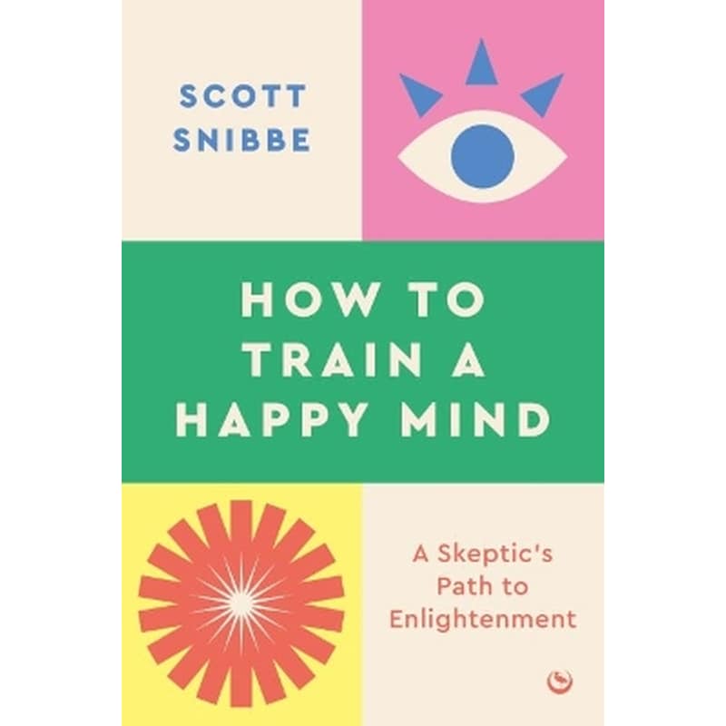 How to Train a Happy Mind