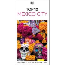 DK Top 10 Mexico City