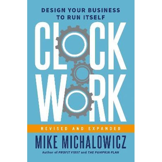 Clockwork, Revised And Expanded : Design Your Business to Run Itself image 0