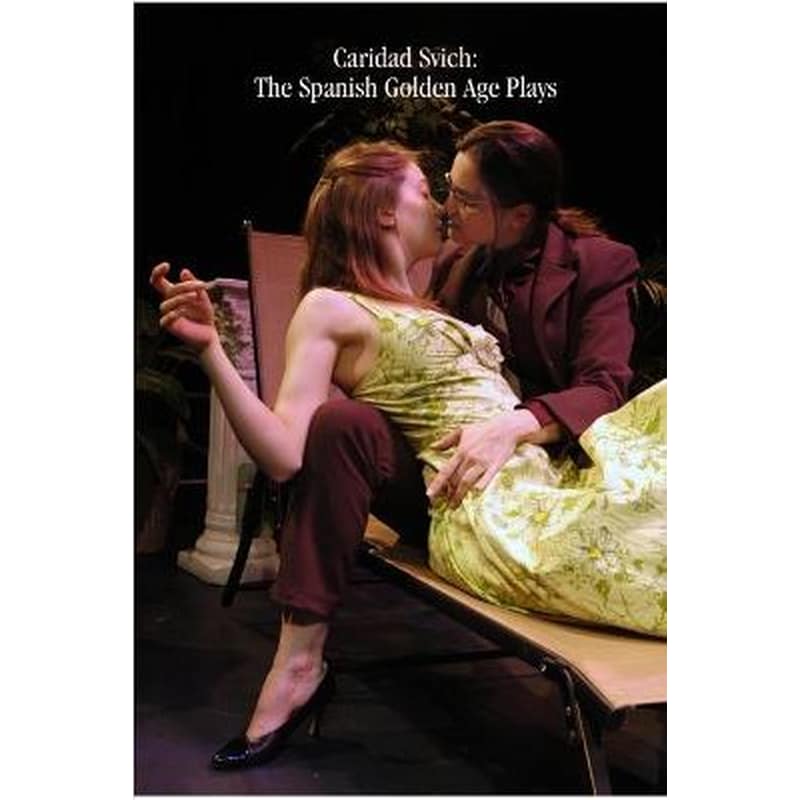Caridad Svich- The Spanish Golden Age Plays