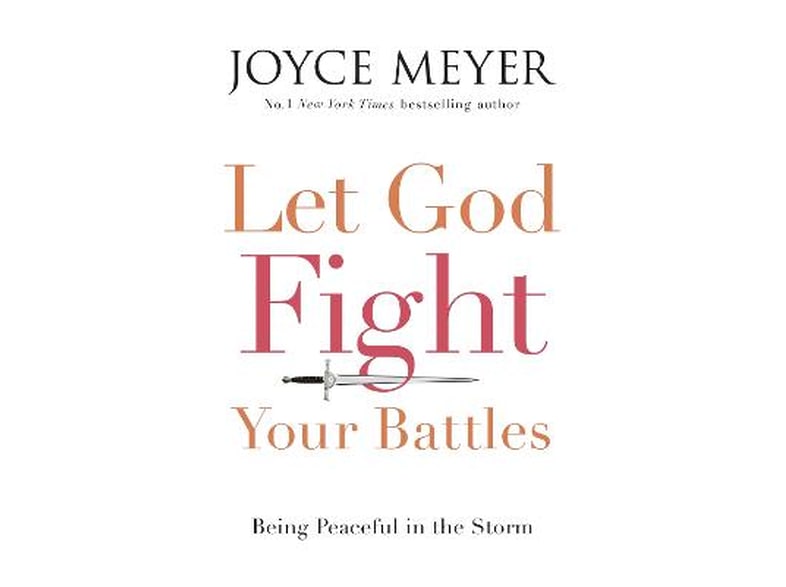 Let God Fight Your Battles