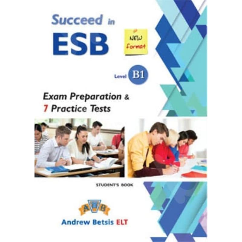 Succeed in ESB Level B1 Exam Preparation 7 Practice Tests Students Book (New Format 2018)