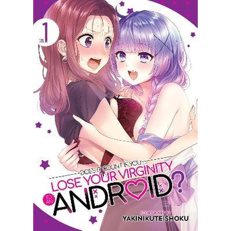 Does it Count if You Lose Your Virginity to an Android?, Vol. 1
