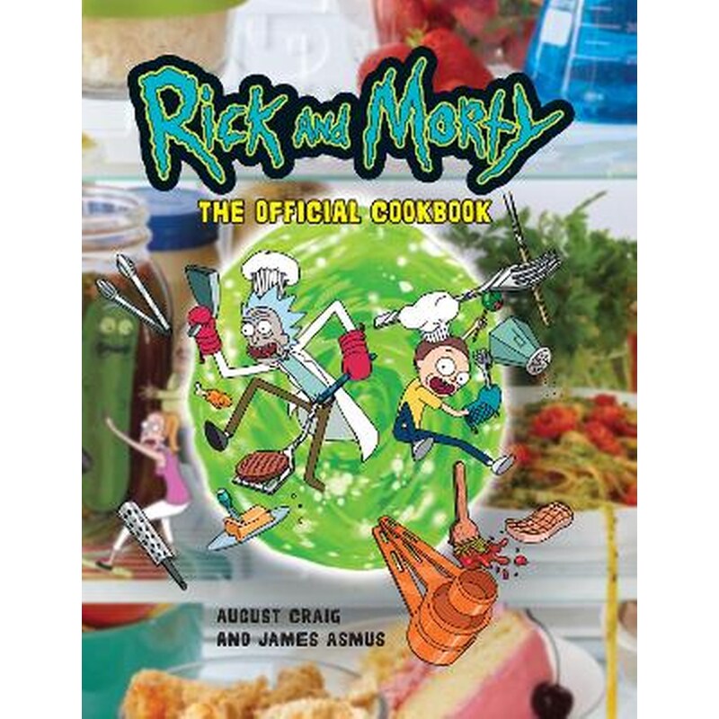 Rick Morty: The Official Cookbook
