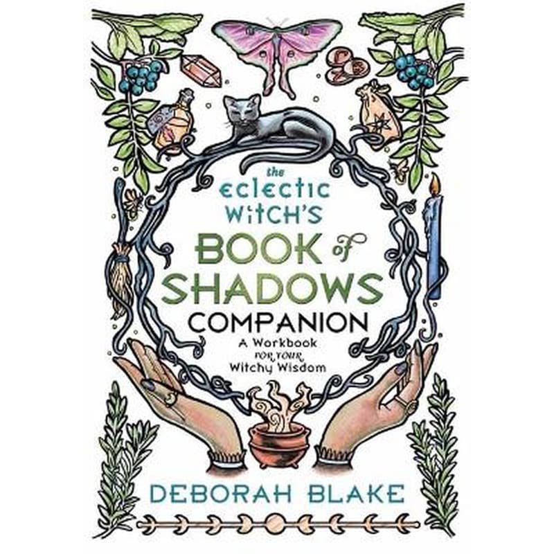 The Eclectic Witchs Book of Shadows Companion