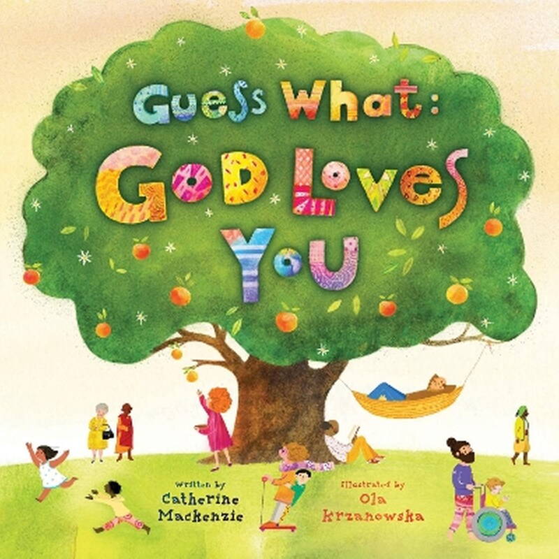 Guess What: God Loves You