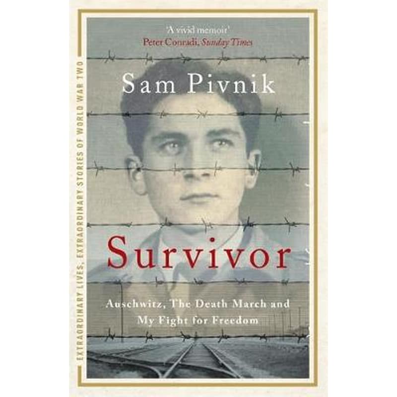 Survivor- Auschwitz, the Death March and my fight for freedom