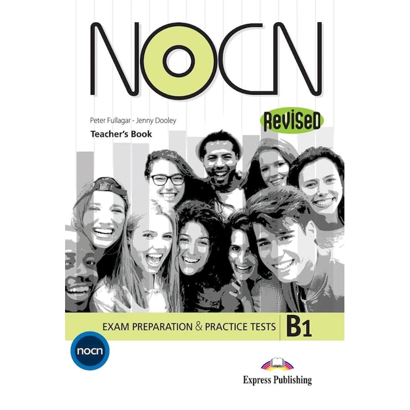 NOCN Exam Preparation Practice Tests B1 Revised- Teachers Book