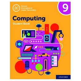 Oxford International Lower Secondary Computing Student Book 9