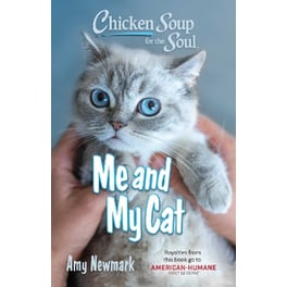 Chicken Soup for the Soul: Me and My Cat