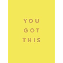You Got This