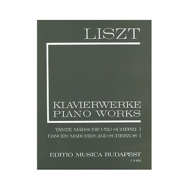 EDITIO MUSICA BUDAPEST Liszt - Dances, Marches - Scherzos I