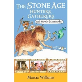 The Stone Age: Hunters, Gatherers and Woolly Mammoths