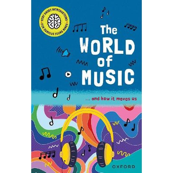 Very Short Introductions for Curious Young Minds: The World of Music image 0