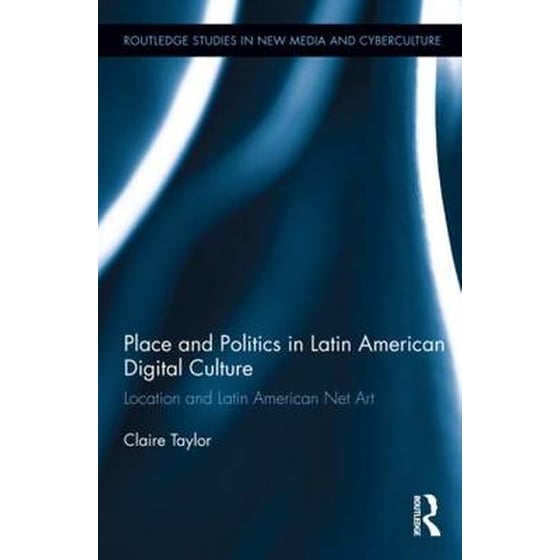 Place and Politics in Latin American Digital Culture image 0