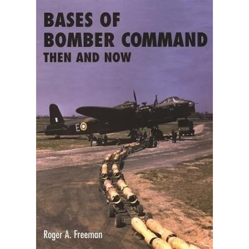 Bases of Bomber Command Then and Now