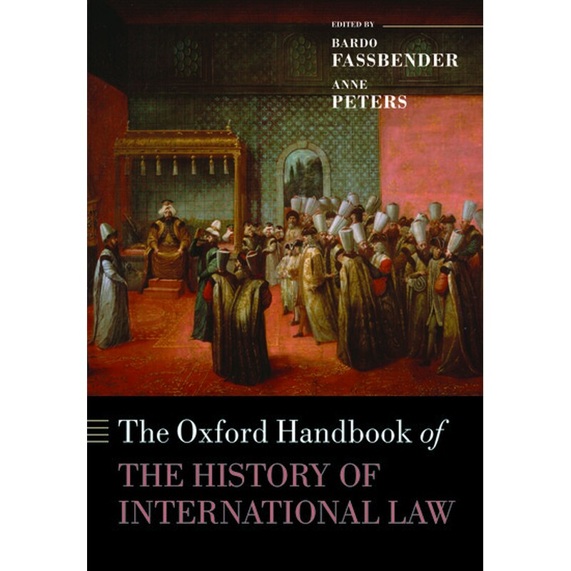 The Oxford Handbook of the History of International Law