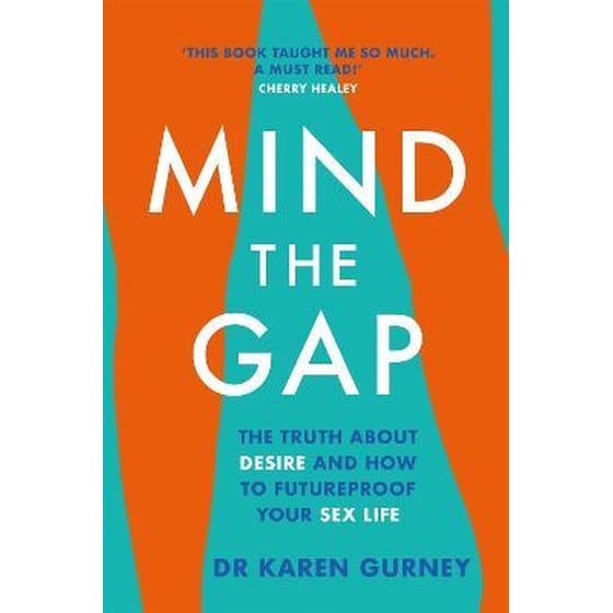 Mind The Gap : The truth about desire and how to futureproof your sex life image 0