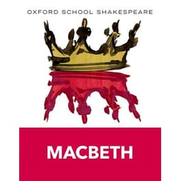 Oxford School Shakespeare: Oxford School Shakespeare: Macbeth