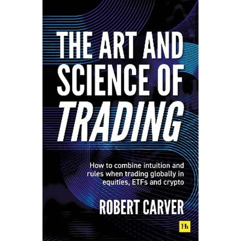 The Art and Science of Trading
